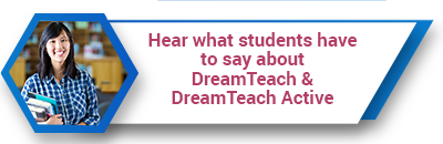 Here what students have to say about Dream Teach.